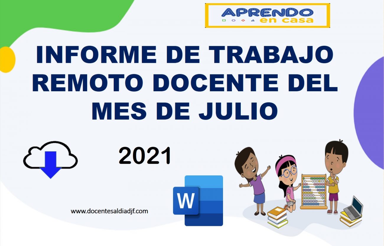 Informe de trabajo remoto docente del mes de Julio del 2021