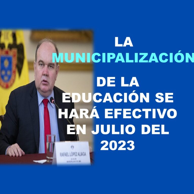 La municipalización de la educación se hara efectivo en julio del 2023
