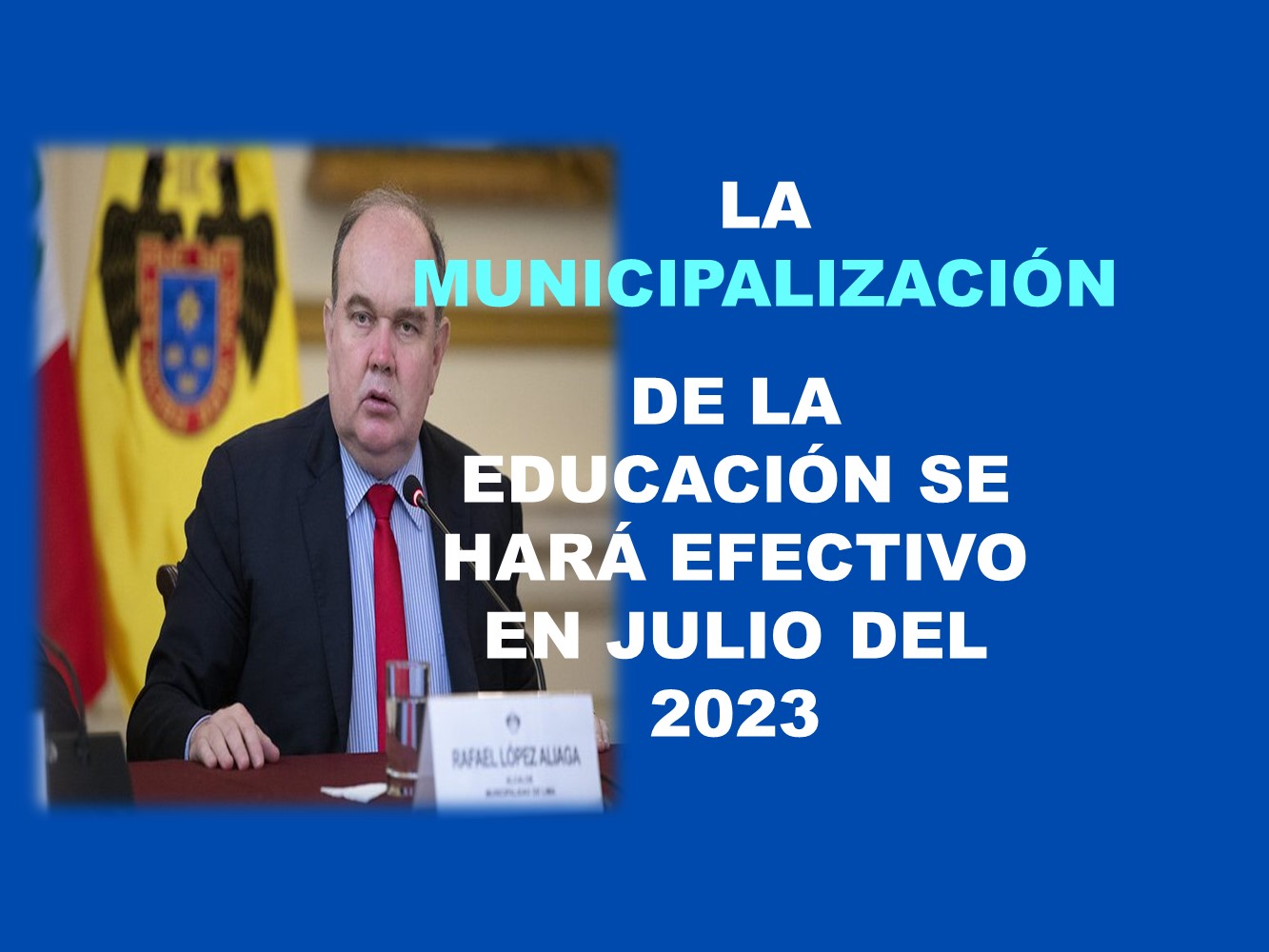 La municipalización de la educación se hara efectivo en julio del 2023