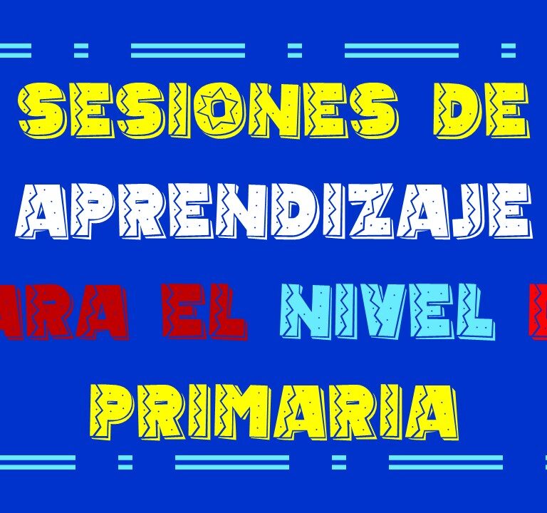 Sesiones de aprendizaje para primaria