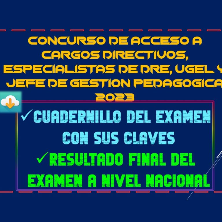 Examen de acceso para cargo directivo claves y resultado final nacional