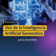 Guía para el uso de Inteligencia Artificial generativa