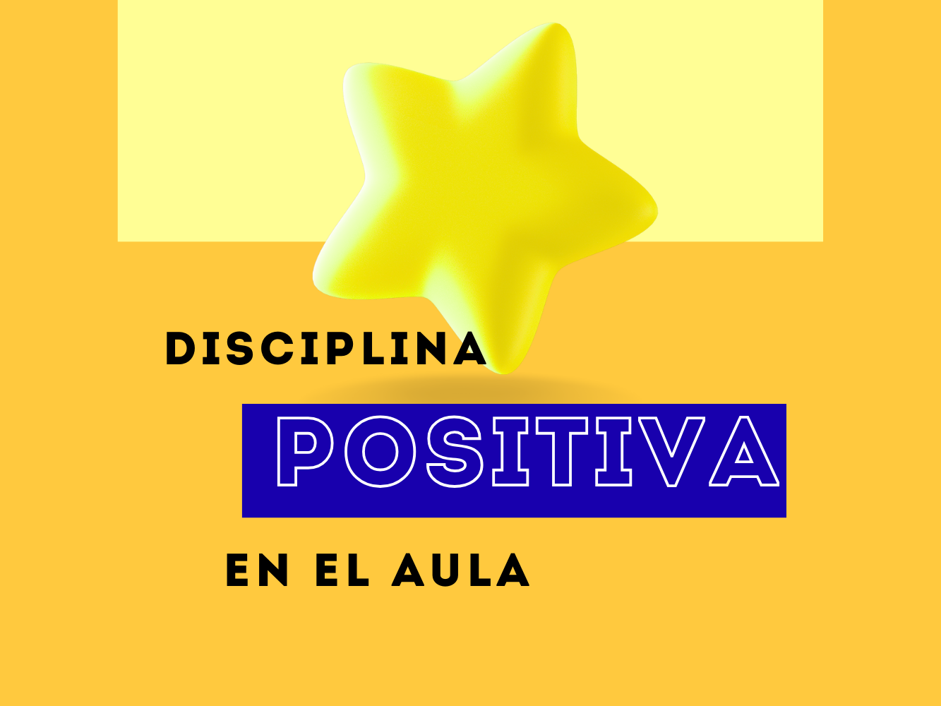 Recursos prácticos de disciplina positiva para lograr un aula en armonía