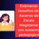 Exámenes resueltos del Ascenso de Escala Magisterial con sustento pedagógico