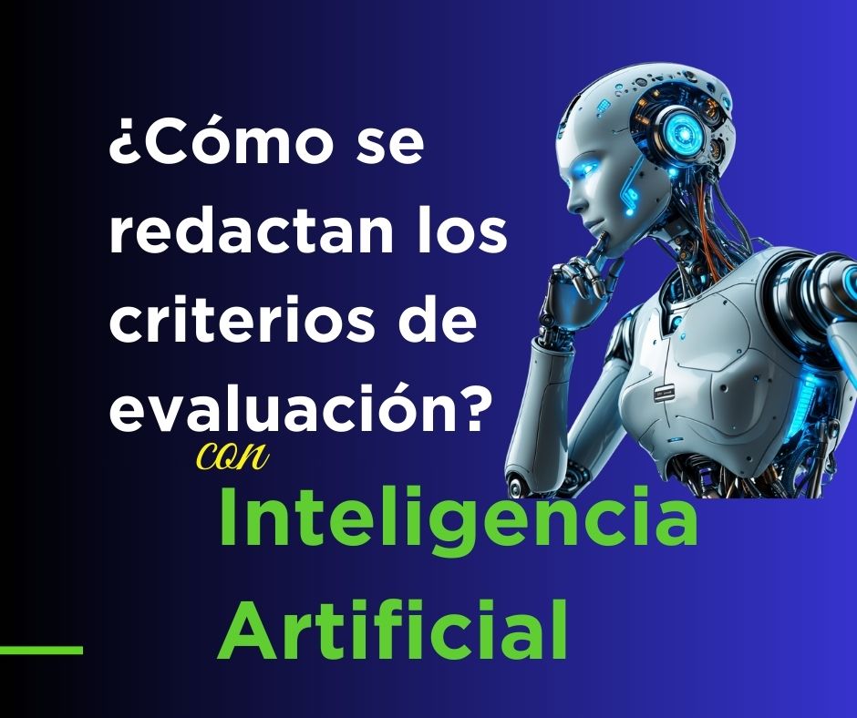 Guía para redactar los criterios de evaluación con Inteligencia Artificial paso paso