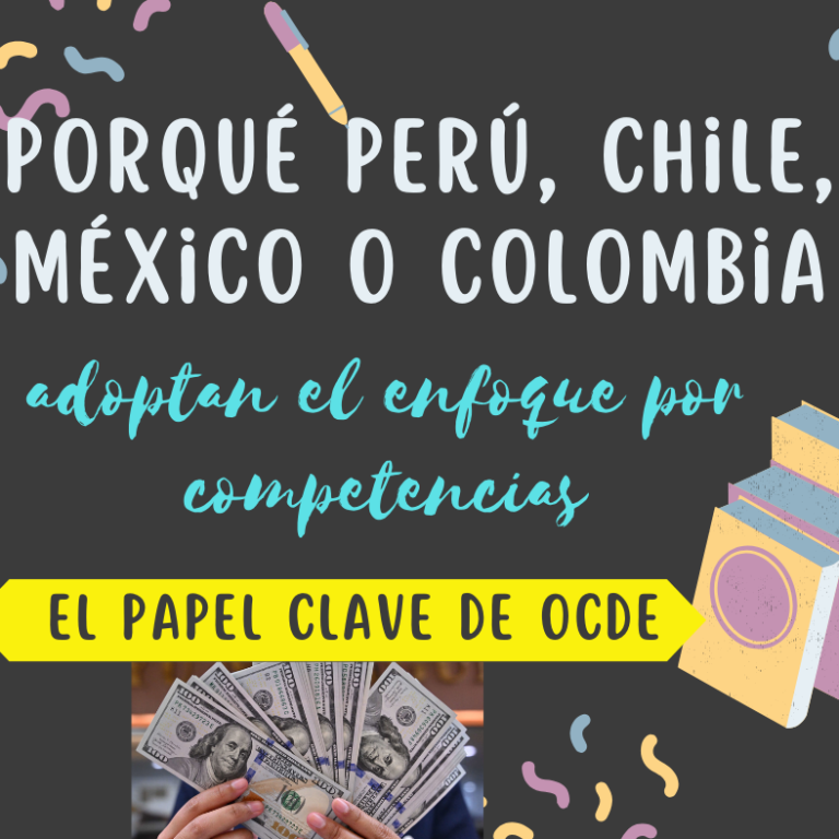 ¿Por qué Perú, México o Chile usan el Enfoque por Competencias El rol de la OCDE
